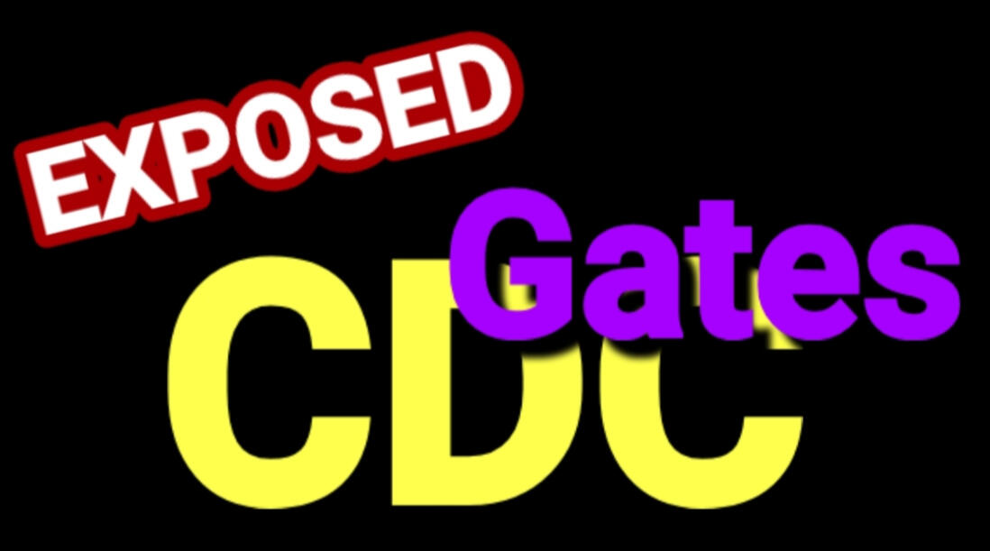 CDC GATES EXPOSED